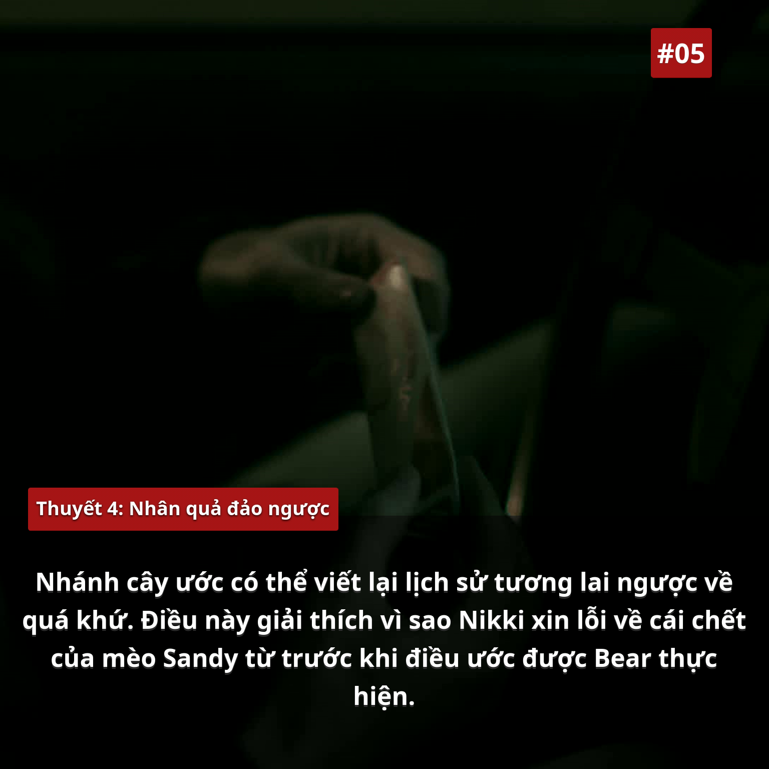Thuyết 4: Nhân quả đảo ngược